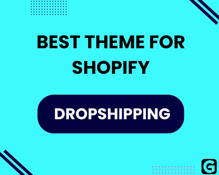 Best theme for Shopify dropshipping